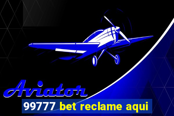 99777 bet reclame aqui